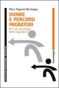 Donne e percorsi migratori. Per una sociologia delle migrazioni Scarica PDF EPUB
