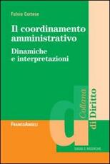 Libro Il coordinamento amministrativo. Dinamiche e interpretazioni Fulvio Cortese