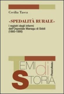 Spedalità rurale. I registri degli infermi dellospedale Managu di Siddi (1860-1890).pdf