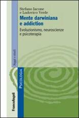 Libro Mente darwiniana e addiction. Evoluzionismo, neuroscienze e psicoterapia Stefano Iacone Ludovico Verde