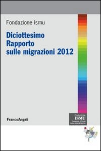 Image of Diciottesimo rapporto sulle migrazioni 2012