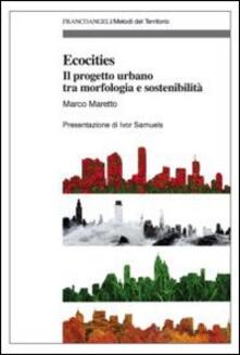 Ecocities. Il progetto urbano tra morfologia e sostenibilità.pdf