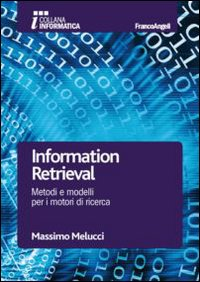 Image of Information retrieval. Metodi e modelli per i motori di ricerca