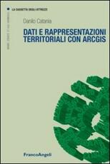 Libro Dati e rappresentazioni territoriali con ArcGIS Danilo Catania
