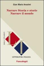 Libro Narrare storia e storie. Narrare il mondo G. Mario Anselmi