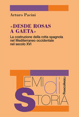 Libro Desde rosas a Gaeta. La costruzione della rotta spagnola nel Mediterraneo occidentale nel secolo XVI Arturo Pacini