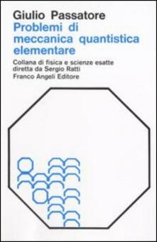 Problemi di meccanica quantistica elementare con risoluzione.pdf