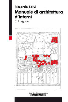 Manuale di architettura dinterni. Vol. 5: Il negozio..pdf
