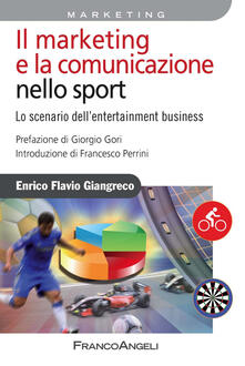 Il marketing e la comunicazione nello sport. Lo scenario dellentertainment business.pdf
