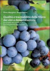 Libro Qualità e tracciabilità della filiera dei vini a denominazione per la tutela del consumatore e la competitività delle imprese Silvio Menghini Bruno Fabbri