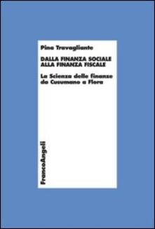 Dalla finanza sociale alla finanza fiscale. La scienza delle finanze da Cusumano a Flora.pdf