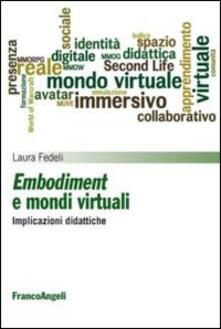 Embodiment e mondi virtuali. Implicazioni didattiche.pdf