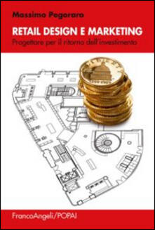 Retail design e marketing. Progettare per il ritorno dellinvestimento.pdf