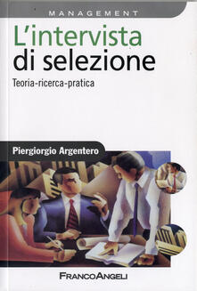 L intervista di selezione. Teoria, ricerca, pratica.pdf
