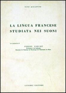 La lingua francese studiata nei suoni.pdf