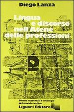 Libro Lingua e discorso nell'Atene delle professioni Diego Lanza