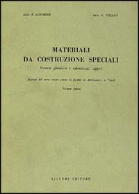 Materiali da costruzione speciali. Vol. 1