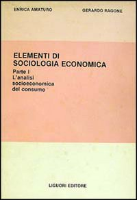 Elementi di sociologia economica. Vol. 1