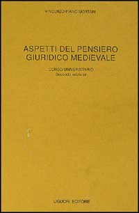 Aspetti del pensiero giuridico medievale