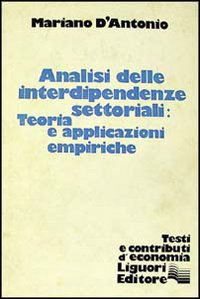 Analisi delle interdipendenze settoriali: teoria e applicazioni empiriche Scarica PDF EPUB
