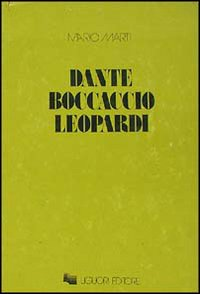 Dante, Boccaccio, Leopardi Scarica PDF EPUB
