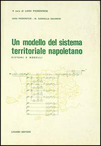 Un modello del sistema territoriale napoletano. Sistemi e modelli Scarica PDF EPUB
