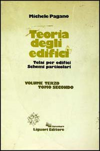 Teoria degli edifici. Vol. 3\2: Telai per edifici. Schemi particolari. Scarica PDF EPUB
