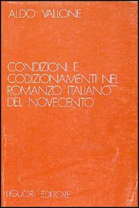 Condizioni e condizionamenti nel romanzo italiano del Novecento Scarica PDF EPUB
