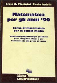 Matematica per gli anni '90. 845 problemi per il compito in classe Scarica PDF EPUB
