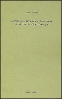 Democrazia azionaria e democrazia azionaria industriale in Gran Bretagna Scarica PDF EPUB
