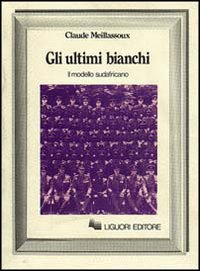 Gli ultimi bianchi. Il modello sudafricano Scarica PDF EPUB
