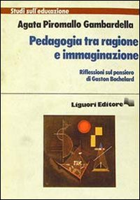 Pedagogia tra ragione e immaginazione Scarica PDF EPUB
