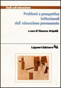 Problemi e prospettive istituzionali dell'educazione permanente Scarica PDF EPUB
