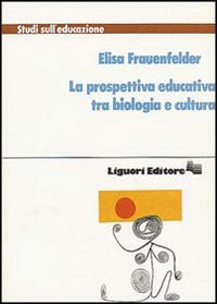 La prospettiva educativa tra biologia e cultura