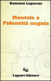 Montale o l'identità negata Scarica PDF EPUB
