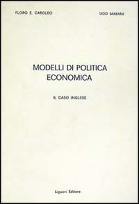 Modelli di politica economica. Il caso inglese