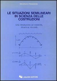 Le situazioni semilineari in scienza delle costruzioni Scarica PDF EPUB
