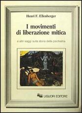 Libro I movimenti di liberazione mitica Henri F. Ellenberger