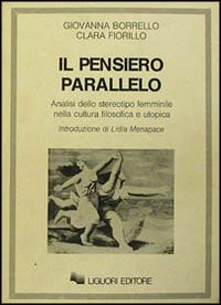 Il pensiero parallelo. Analisi dello stereotipo femminile nella cultura filosofica e utopica Scarica PDF EPUB
