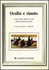 Oralità e vissuto. L'uso delle storie di vita nelle scienze sociali Scarica PDF EPUB
