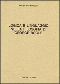 Logica e linguaggio della filosofia di George Boole Scarica PDF EPUB
