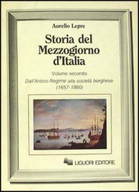 Storia del Mezzogiorno d'Italia. Vol. 2: Dall'antico regime alla società borghese. Scarica PDF EPUB
