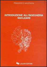 Introduzione all'ingegneria nucleare Scarica PDF EPUB
