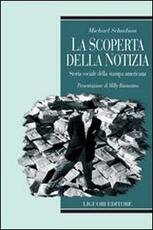 Libro La scoperta della notizia Michael Schudson