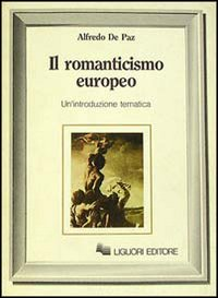 Il romanticismo europeo. Un'introduzione tematica Scarica PDF EPUB
