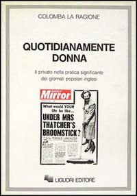 Quotidianamente donna. Il privato nella pratica significante dei giornali popolari inglesi