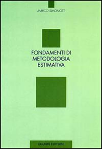 Fondamenti di metodologia estimativa Scarica PDF EPUB
