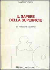 Libro Il sapere della superficie. Da Nietzsche a Simmel Marco Vozza