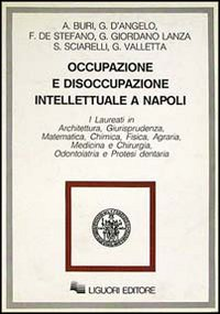 Occupazione e disoccupazione intellettuale a Napoli Scarica PDF EPUB
