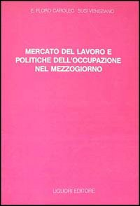 Mercato del lavoro e politiche dell'occupazione nel Mezzogiorno Scarica PDF EPUB
